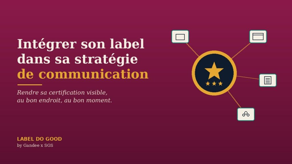 Tableau de bord éditorial reliant un sceau de certification étoilé à des supports de communication (site, rapport, réseaux sociaux) illustrant une stratégie de communication associative valorisant son label