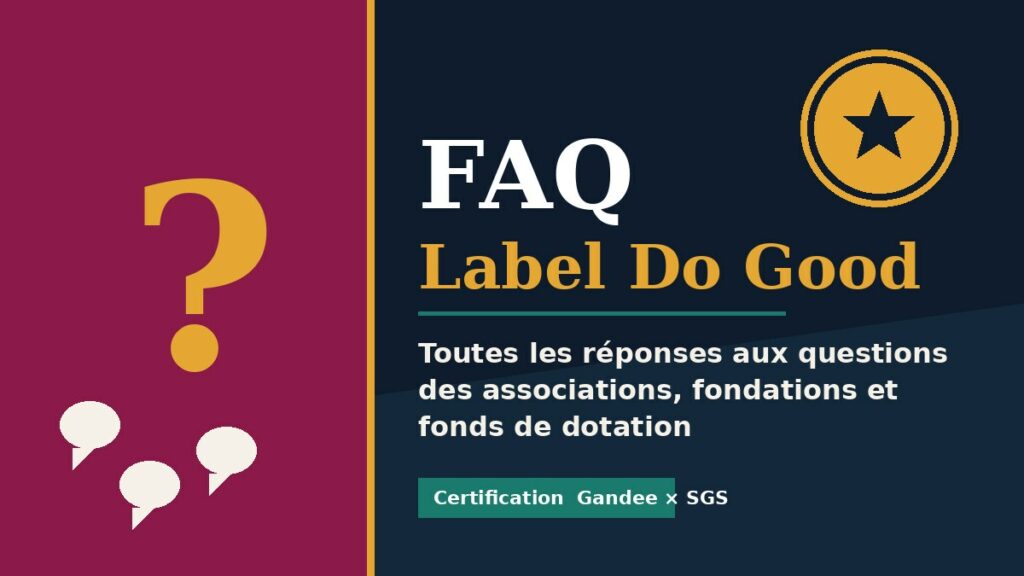 Panneau de questions-réponses relié à un sceau de certification étoilé, illustrant la FAQ Label Do Good pour les associations, fondations et fonds de dotation.