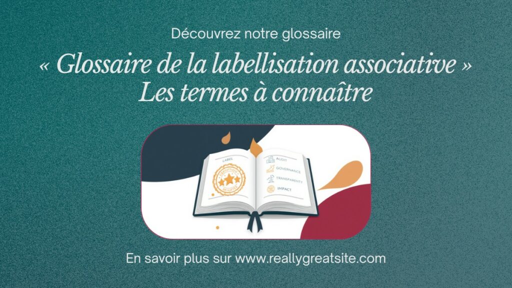 Glossaire illustré de la labellisation associative reliant un sceau de certification étoilé aux termes clés (label, audit, gouvernance, transparence, impact) pour une association.