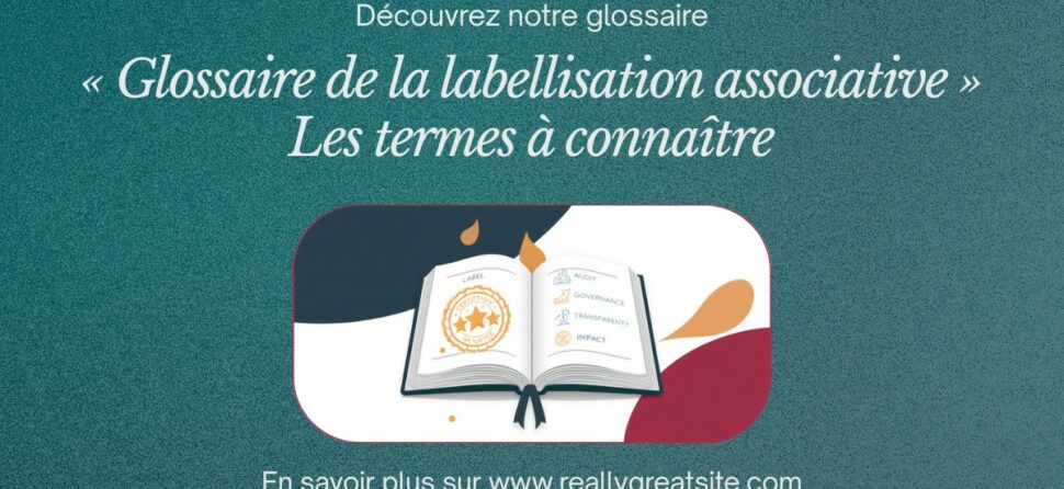 Glossaire de la labellisation associative : les termes à connaître